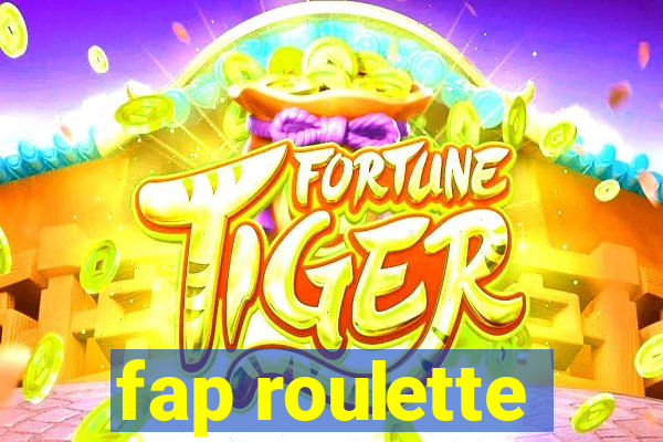 fap roulette